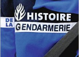 HISTOIRE DE LA GENDARMERIE DE PIERRE MONTAGNON, ÉD. PYGMALION