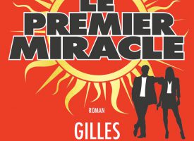 LE PREMIER MIRACLE de Gilles Legardinier