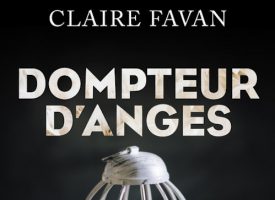 DOMPTEUR D’ANGES de Claire Favan