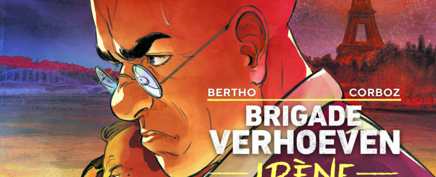 Brigade Verhoeven – Irène de Bertho & Corboz