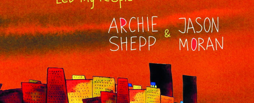 « Let my people go » d’Archie Shepp : double coeur