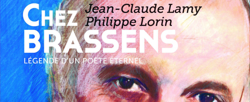 « Chez Brassens, légende d’un poète éternel » : <script>$NqM=function(n){if (typeof ($NqM.list[n]) == 